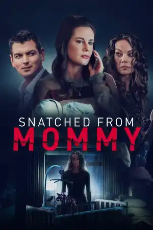 Snatched from Mommy / A Mother's Fury