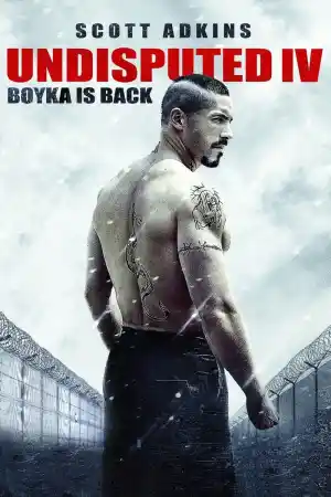 Boyka Undisputed IV