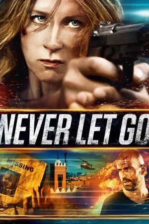 Never Let Go (2015) онлайн